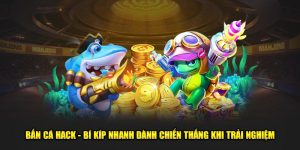 Bí kíp Bắn cá hack BET88