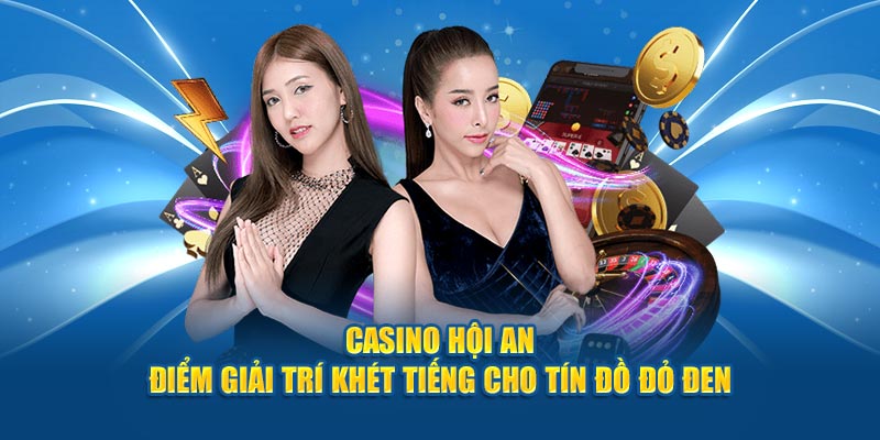 Casino Hội An - Nhà cái BET88