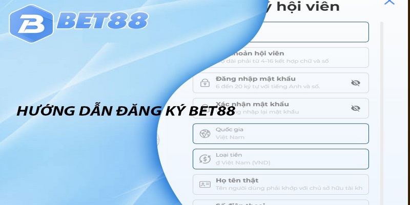 Hướng dẫn 3 bước thực hiện đăng ký BET88 đầy đủ