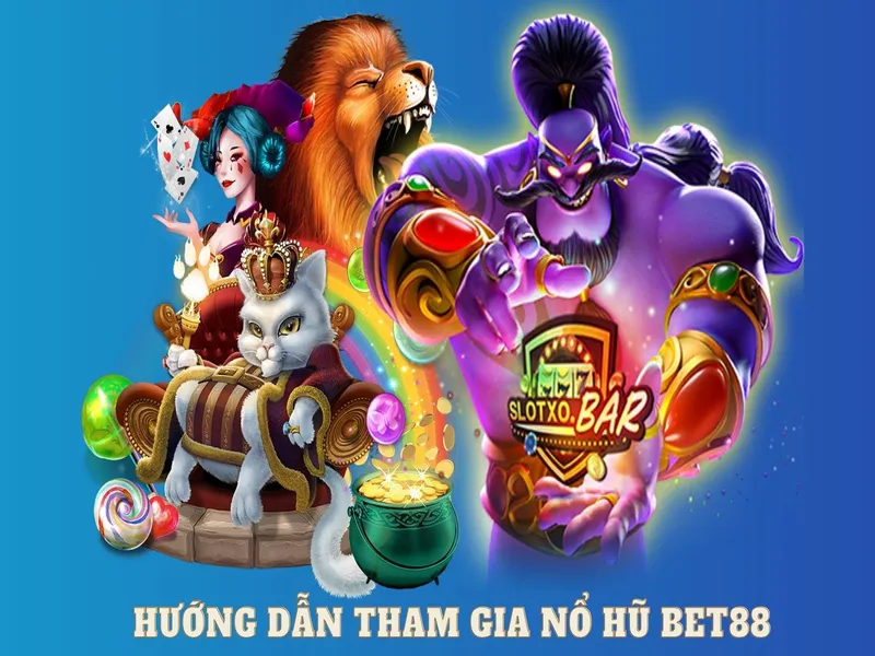 Nổ hũ Bet88 cùng cách chơi đơn giản