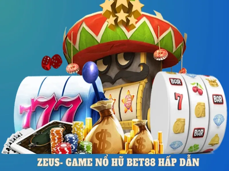 Game nổ hũ Zeus đỉnh cao tại Bet88