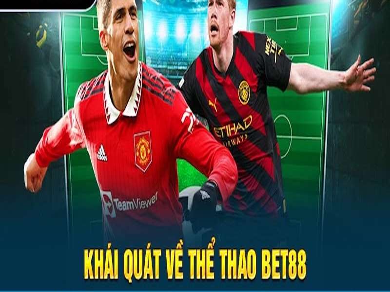 Thể thao BET88 - Làm giàu cùng từng đường bóng