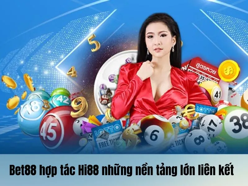 Đôi nét giới thiệu trước Bet88 hợp tác Hi88