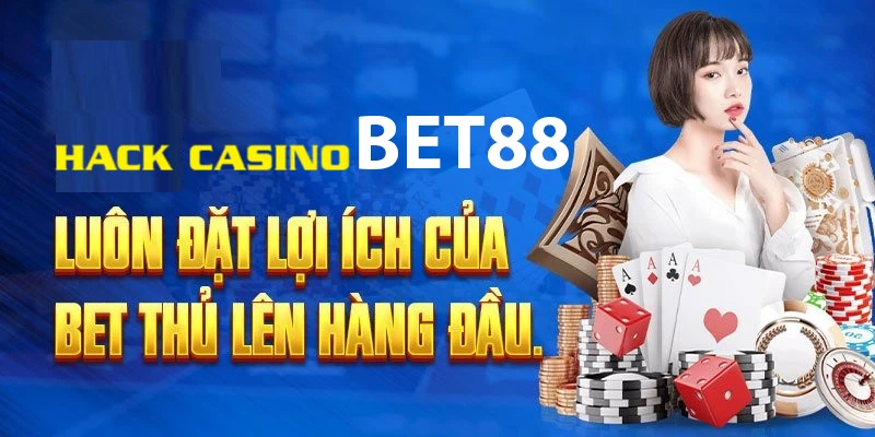 Hack casino BET88 hưởng những lợi ích.